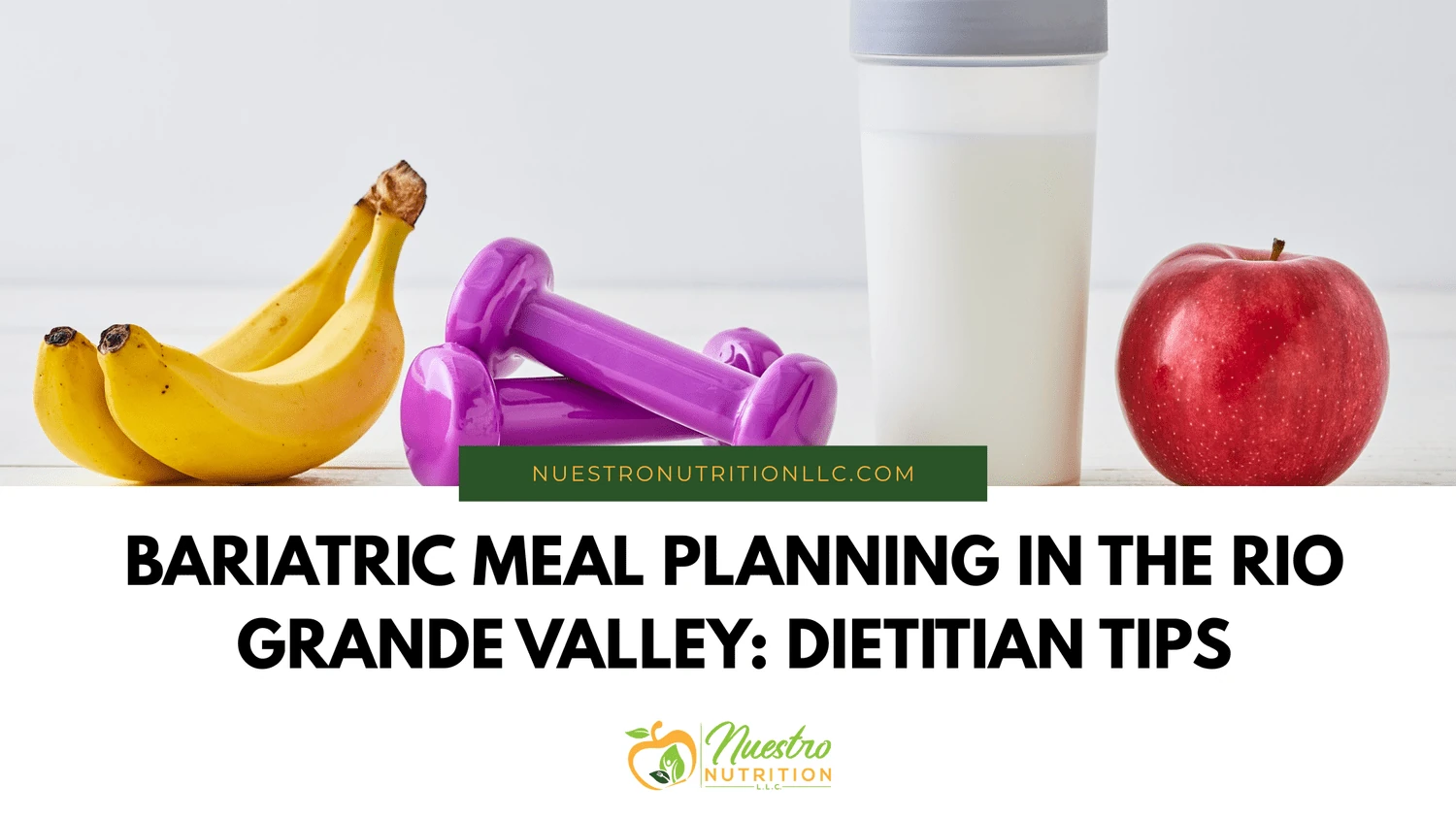 Bariatric Meal Planning in the Rio Grande Valley: Dietitian Tips — original article banner