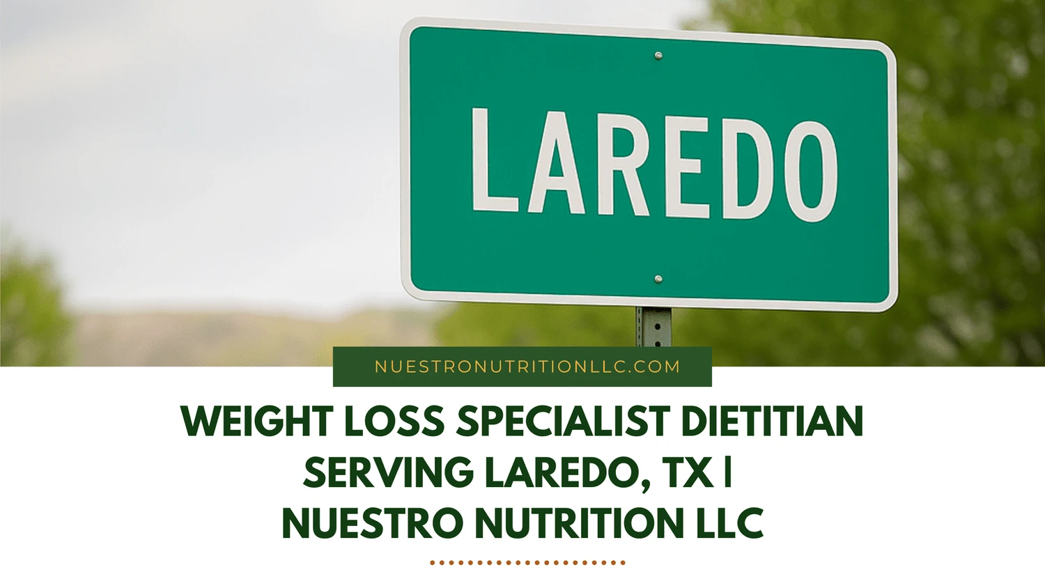 Weight Loss Specialists & Dietitians Serving Laredo, TX | Nuestro Nutrition LLC — original article banner